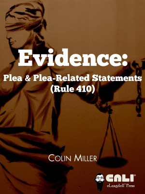 Cover image for Evidence: Plea & Plea-Related Statements (Rule 410